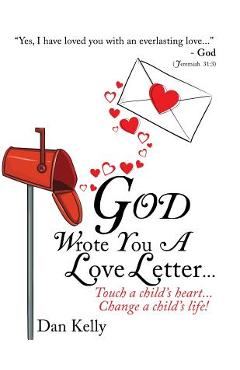 God Wrote You a Love Letter - Dan Kelly