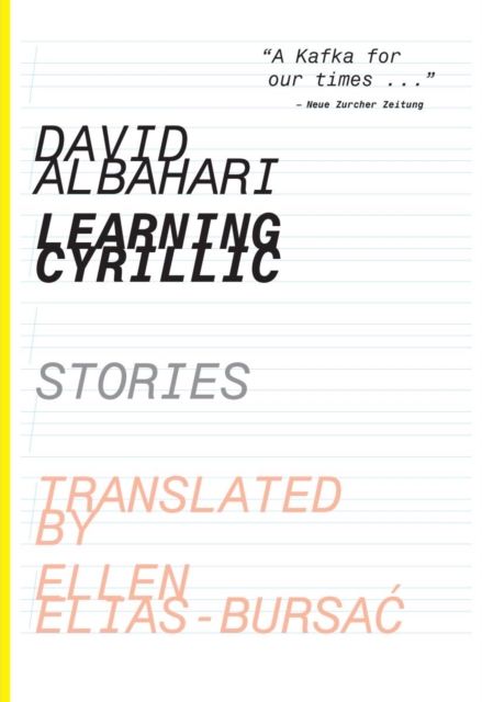 Learning Cyrillic: Selected Stories - David Albahari