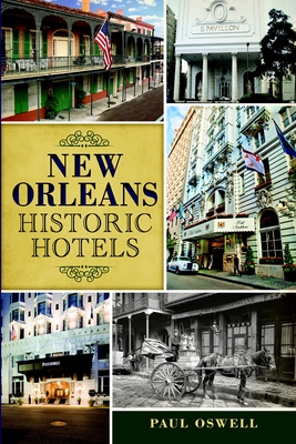 New Orleans Historic Hotels - Paul Oswell