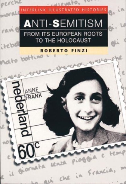 Anti-Semitism (Interlink Illustrated Histories) - Roberto Finzi