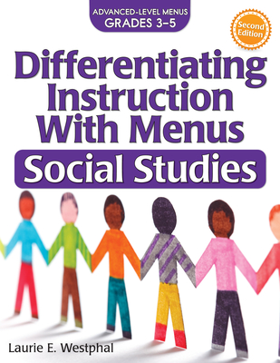 Coperta cărții 'Differentiating Instruction with Menus: Social Studies (Grades 3-5) - Laurie E. Westphal'