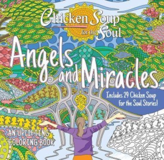 Chicken Soup for the Soul: Angels and Miracles Coloring Book - Amy Newmark