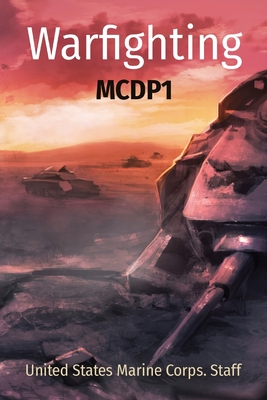 Warfighting: McDp1 - United States Marine Corps