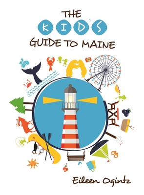 Kid's Guide to Maine - Eileen Ogintz