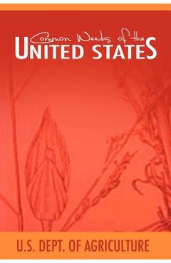Coperta cărții 'Common Weeds of the United States - U. S. Dept Of Agriculture'