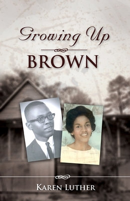 Growing Up Brown - Karen Luther