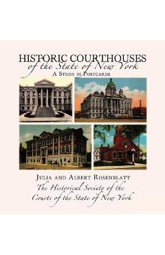 Coperta cărții 'Historic Courthouses of the State of New York - Julia Carlson Rosenblatt'