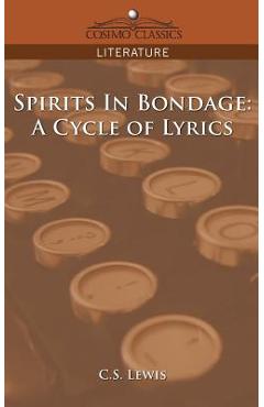 Coperta cărții 'Spirits in Bondage: A Cycle of Lyrics - C. S. Lewis'