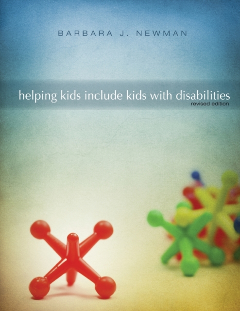 Helping Kids Include Kids With Disabilities - Barbara J. Newman