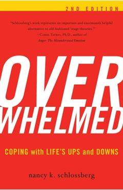 Poza produsului Overwhelmed: Coping with Life's Ups and Downs, 2nd Edition - Nancy K. Schlossberg