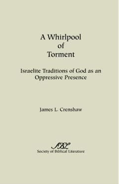 Coperta cărții 'A Whirlpool of Torment: Israelite Traditions of God as an Oppressive Presence - James L. Crenshaw'