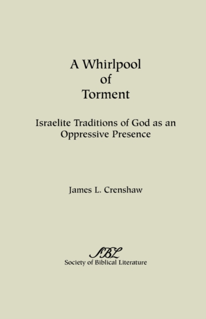 Coperta cărții 'A Whirlpool of Torment: Israelite Traditions of God as an Oppressive Presence - James L. Crenshaw'