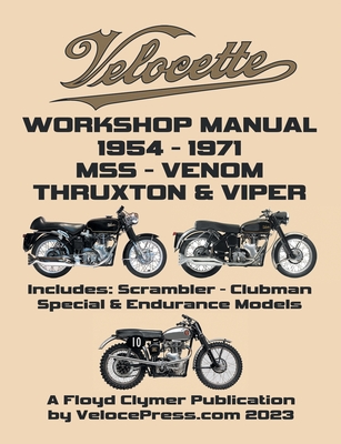 VELOCETTE 500cc & 350cc MSS, VENOM, THRUXTON & VIPER 1954-1971 WORKSHOP MANUAL & ILLUSTRATED PARTS MANUAL - Floyd Clymer