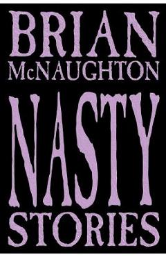 Poza produsului Nasty Stories - Brian Mcnaughton