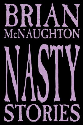 Nasty Stories - Brian Mcnaughton