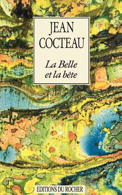 La Belle Et La Bete: Journal D'Un Film - Jean Cocteau