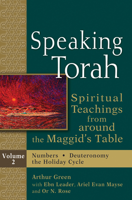 Coperta cărții 'Speaking Torah Vol 2: Spiritual Teachings from Around the Maggid's Table - Arthur Green'