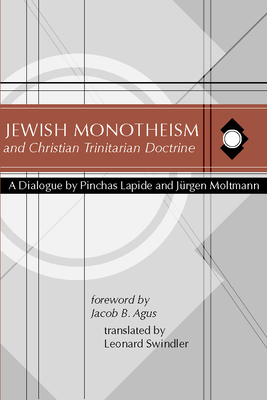 Jewish Monotheism and Christian Trinitarian Doctrine - Pinchas Lapide