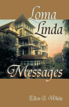 Poza produsului Loma Linda Messages - Ellen G. White