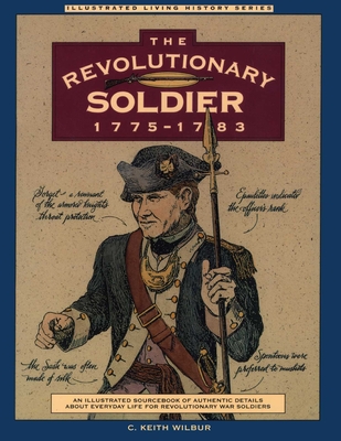 Coperta cărții 'Revolutionary Soldier: 1775-1783, First Edition - C. Keith Wilbur'