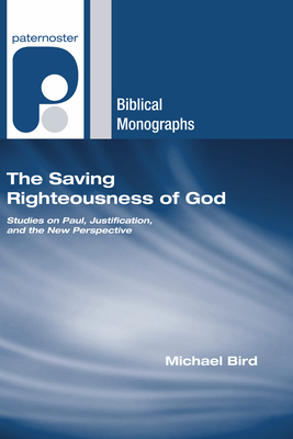 The Saving Righteousness of God - Michael Bird