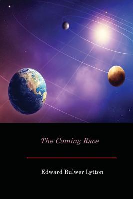 The Coming Race - Edward Bulwer Lytton