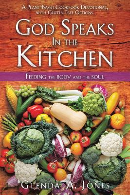 God Speaks In the Kitchen - Glenda A. Jones