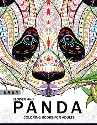 Easy Flower and Panda Coloring book for Adults: An Adult coloring Book - Panda Coloring Book For Adults