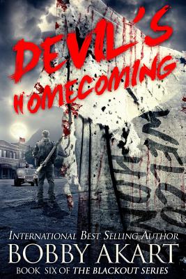 Devil's Homecoming: A Post Apocalyptic Emp Survival Fiction Series - Bobby Akart