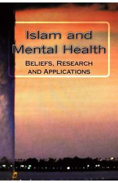 Poza produsului Islam and Mental Health: Beliefs, Research and Applications - Saad Saleh Al Shohaib M. D.