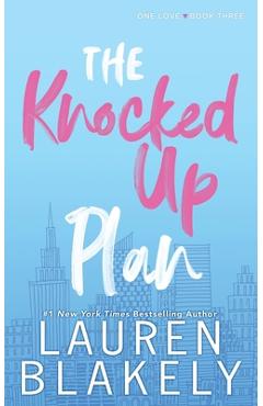 Coperta cărții 'The Knocked Up Plan - Lauren Blakely'