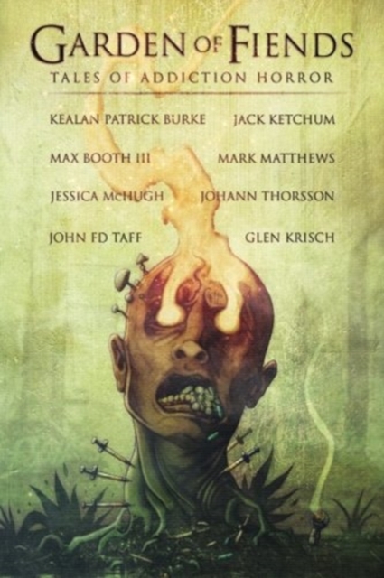 Garden of Fiends: Tales of Addiction Horror - Jack Ketchum