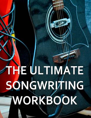 The Ultimate Songwriting Workbook: 8.5
