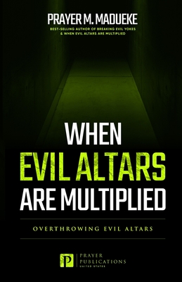 When Evil Altars are Multiplied - Prayer M. Madueke