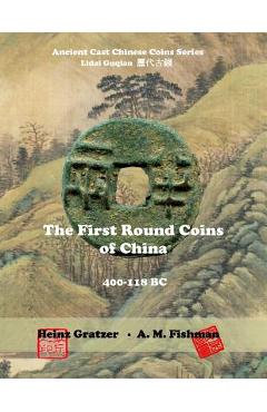 Coperta cărții 'The First Round Coins of China, 400 - 118 BC - A. M. Fishman'
