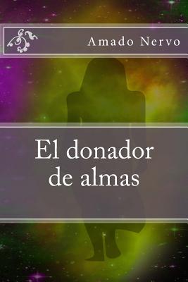 El donador de almas - Amado Nervo
