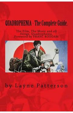 Coperta cărții 'QUADROPHENIA - The Complete Guide. - Layne Patterson'