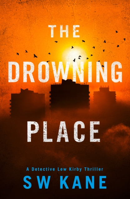 The Drowning Place - S. W. Kane