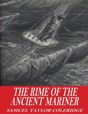 The Rime of the Ancient Mariner - Samuel Taylor Coleridge