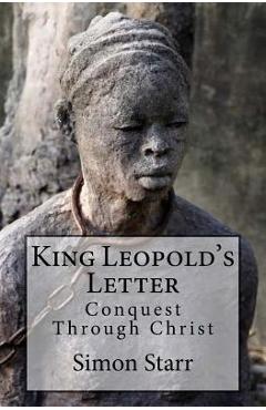 Coperta cărții 'King Leopold's Letter: Conquest Through Christ - Simon Starr'