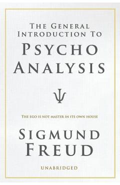 A General Introduction to Psychoanalysis - Sigmund Freud