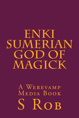 Enki Sumerian God of Magick - S. Rob