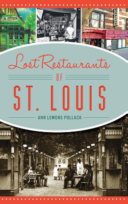 Lost Restaurants of St. Louis - Ann Lemons Pollack