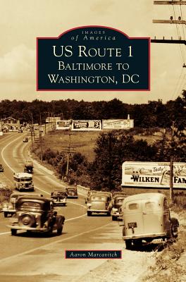 US Route 1: Baltimore to Washington, DC - Aaron Marcavitch