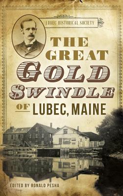The Great Gold Swindle of Lubec, Maine - Carrie C. Bangs