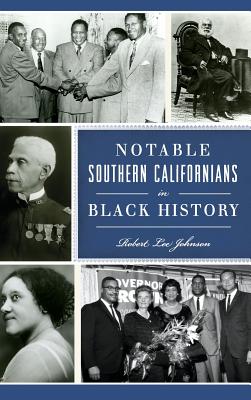 Coperta cărții 'Notable Southern Californians in Black History - Robert Lee Johnson'
