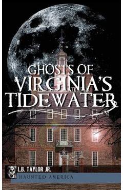 Poza produsului Ghosts of Virginia's Tidewater - L. B. Taylor