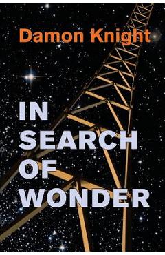 Coperta cărții 'In Search of Wonder: essays on modern science fiction - Damon Knight'