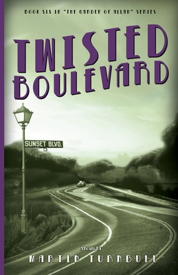 Twisted Boulevard: A Novel of Golden-Era Hollywood - Martin Turnbull
