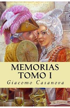 Coperta cărții 'Memorias. Tomo I - Giacomo Casanova'